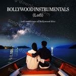 Bollywood Instrumentals (Lofi) - Instrumental Song Download
